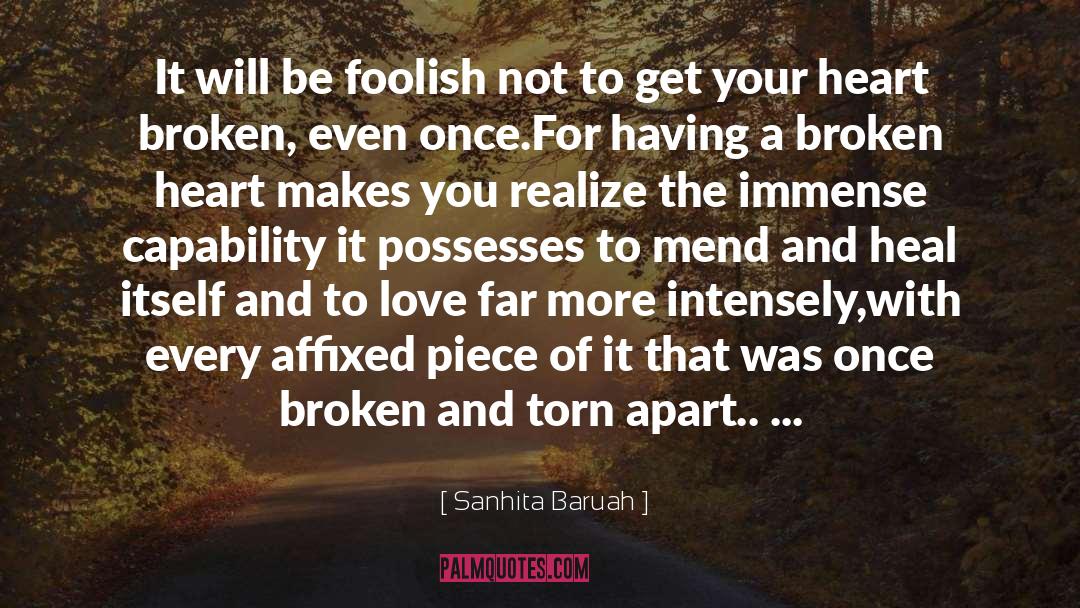 Sanhita Baruah Quotes: It will be foolish not