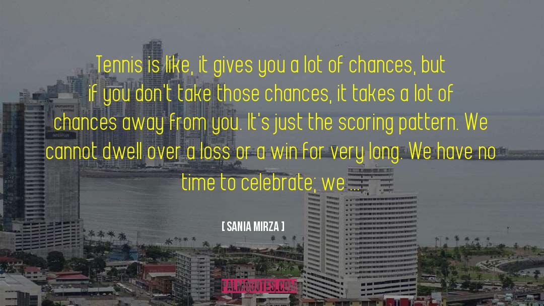 Sania Mirza Quotes: Tennis is like, it gives