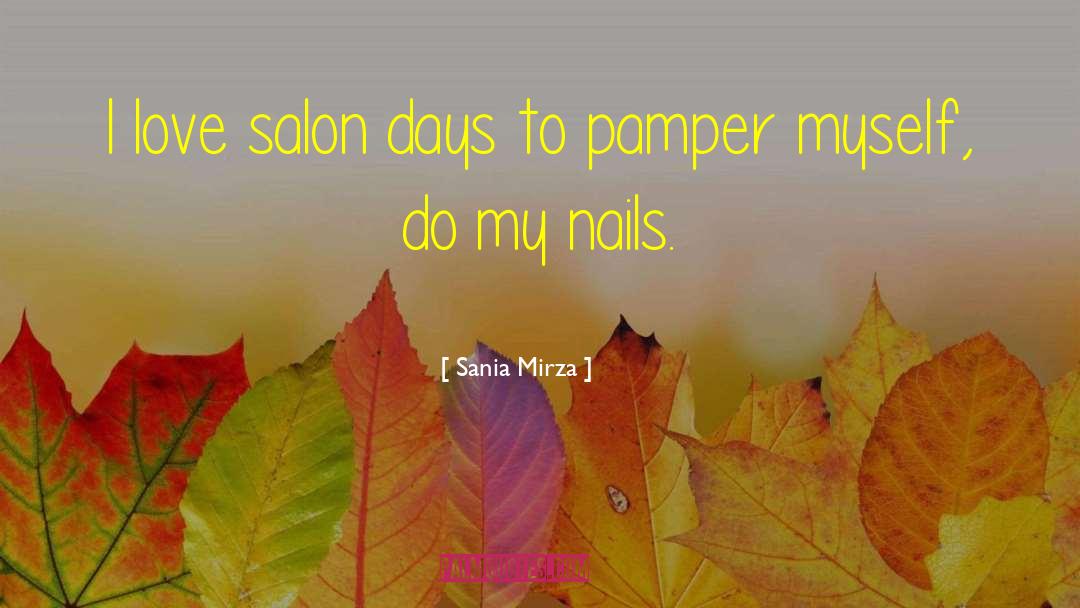 Sania Mirza Quotes: I love salon days to