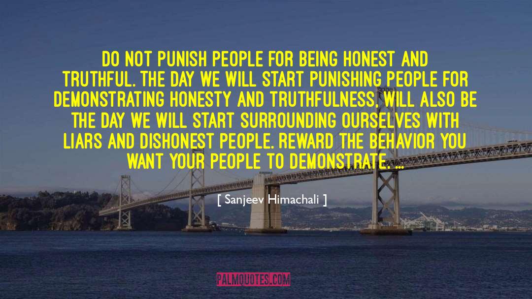 Sanjeev Himachali Quotes: Do not punish people for