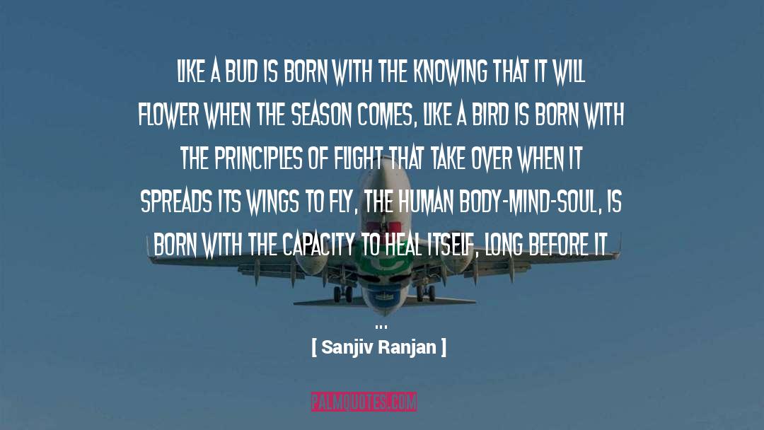 Sanjiv Ranjan Quotes: Like a bud is born