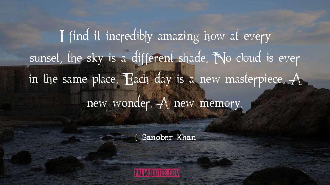 Sanober Khan Quotes: I find it incredibly amazing