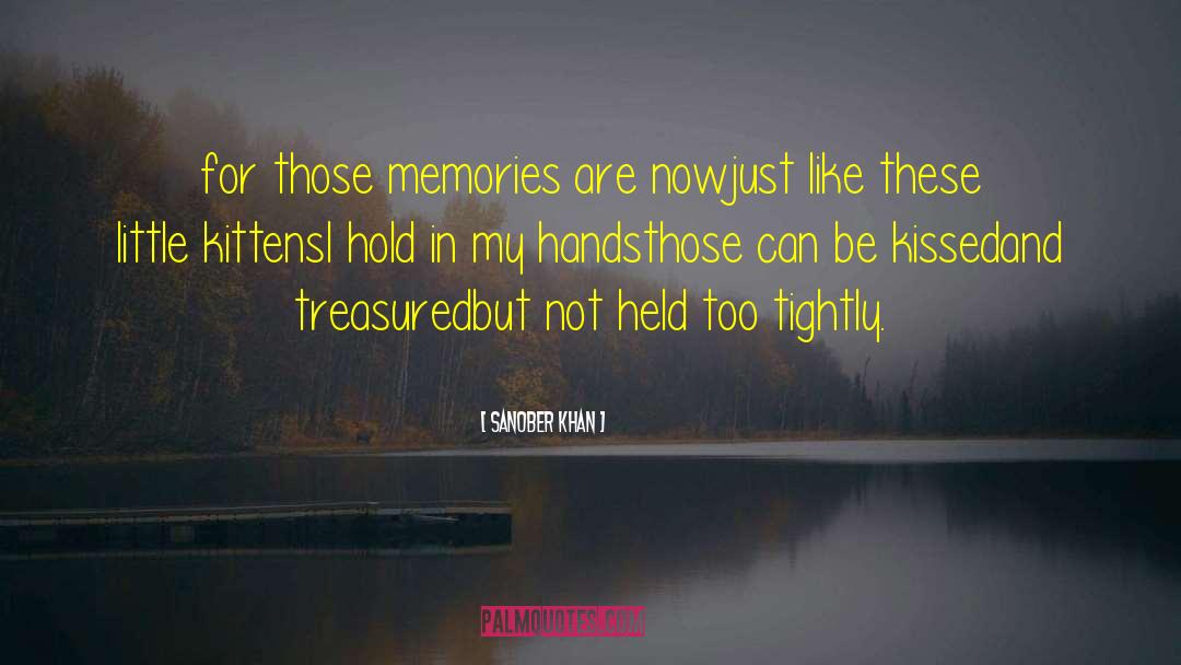 Sanober Khan Quotes: for those memories are now<br
