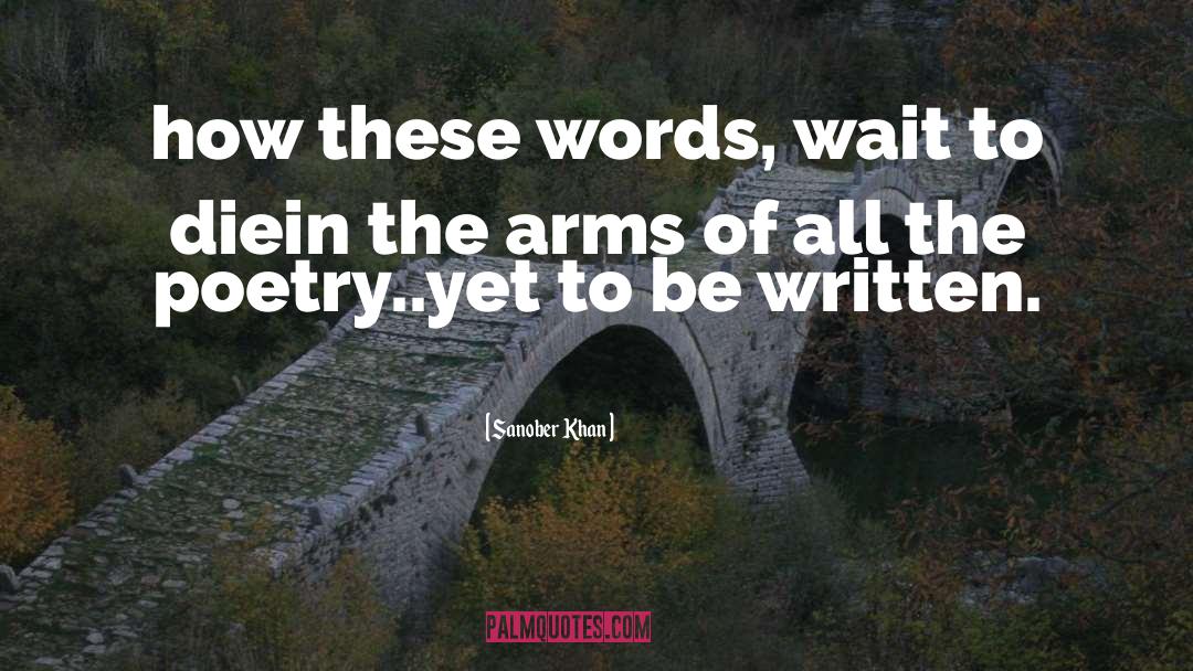 Sanober Khan Quotes: how these words, wait to