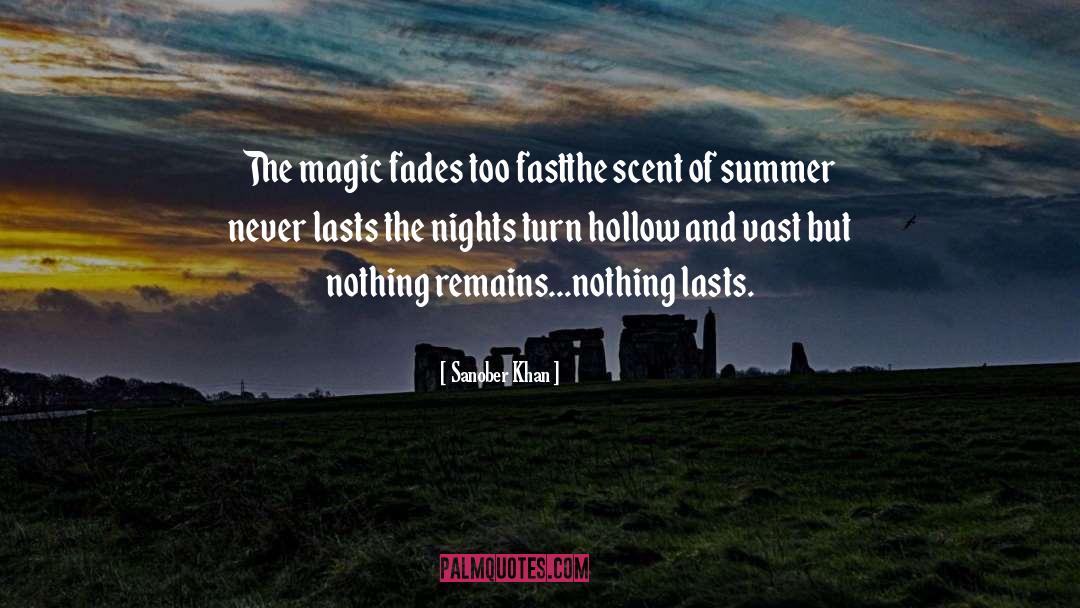 Sanober Khan Quotes: The magic fades too fast<br