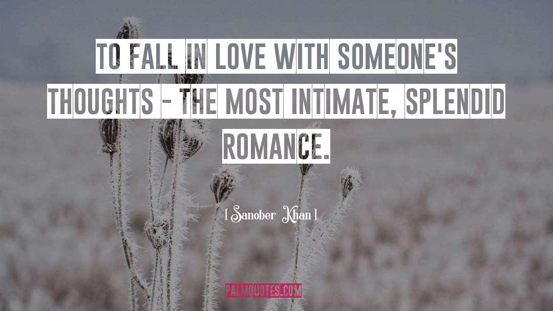 Sanober Khan Quotes: To fall in love with