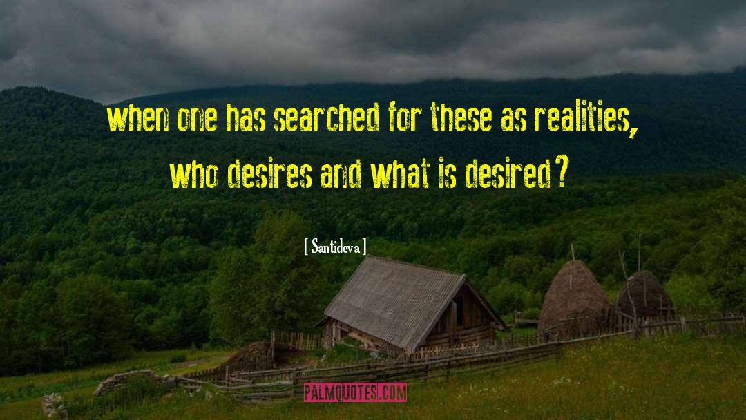 Santideva Quotes: when one has searched for