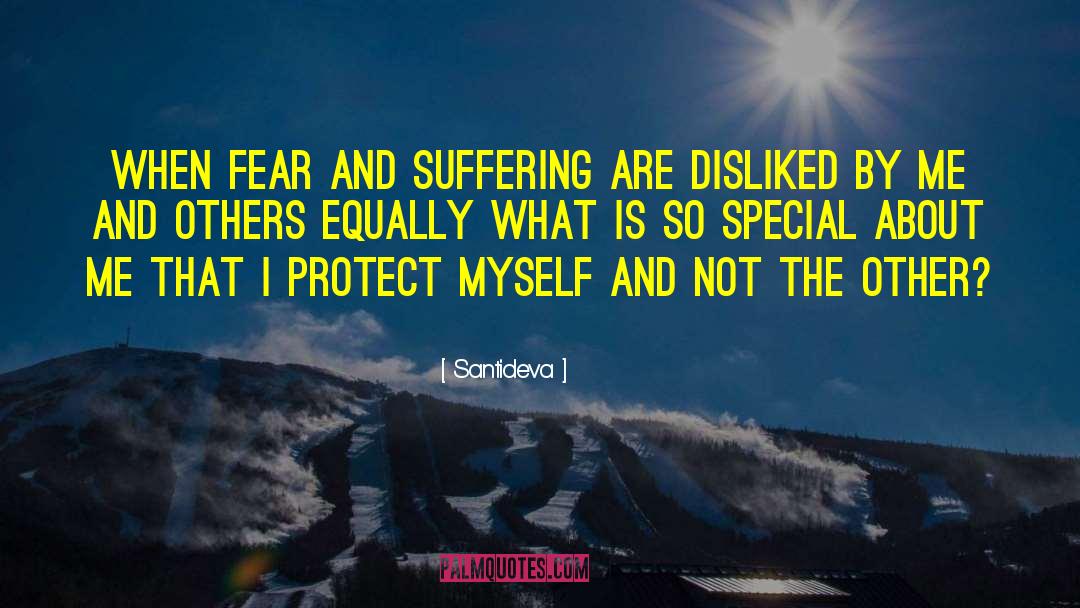 Santideva Quotes: When fear and suffering are