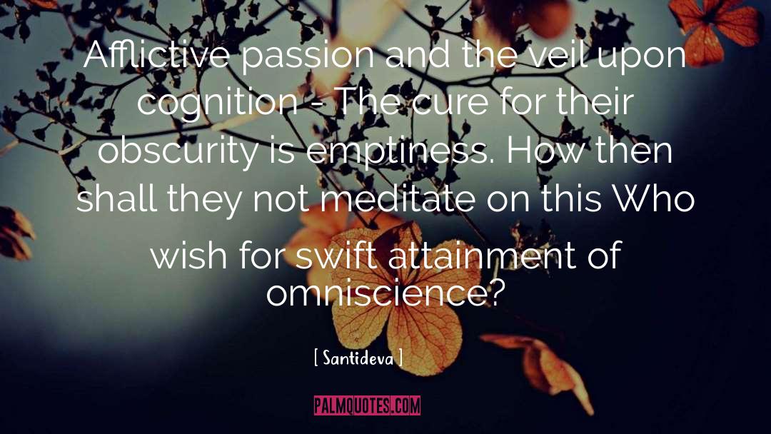 Santideva Quotes: Afflictive passion and the veil