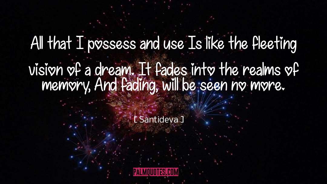 Santideva Quotes: All that I possess and