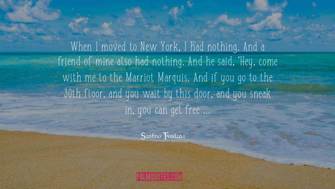 Santino Fontana Quotes: When I moved to New