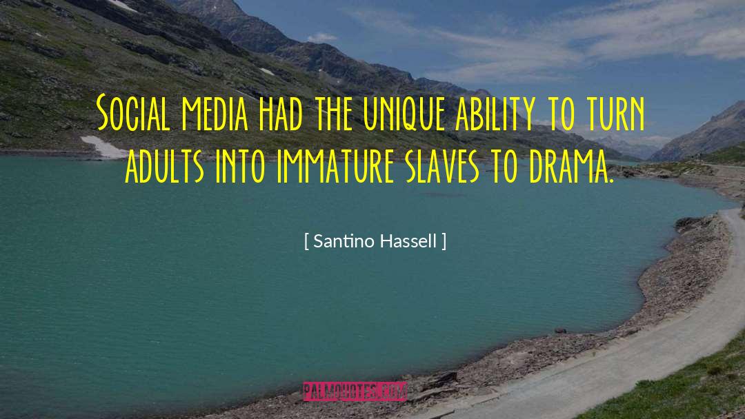 Santino Hassell Quotes: Social media had the unique