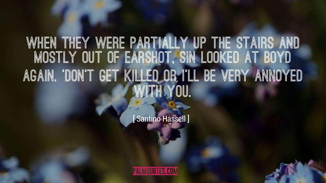 Santino Hassell Quotes: When they were partially up