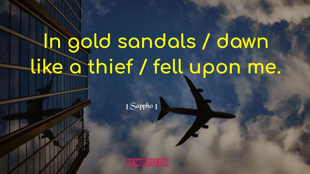 Sappho Quotes: In gold sandals / dawn