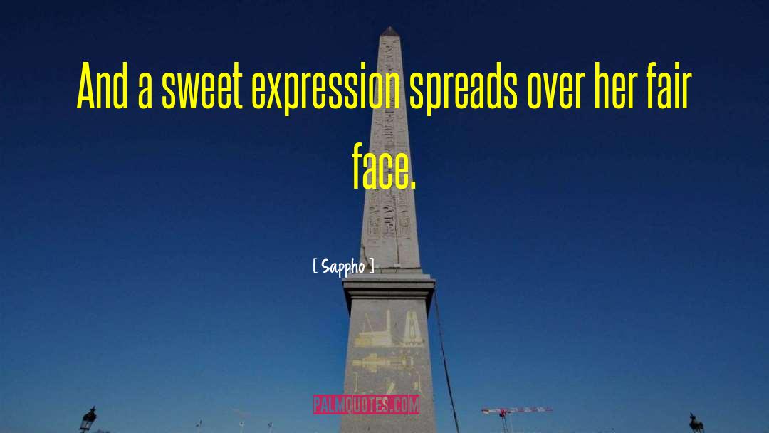 Sappho Quotes: And a sweet expression spreads