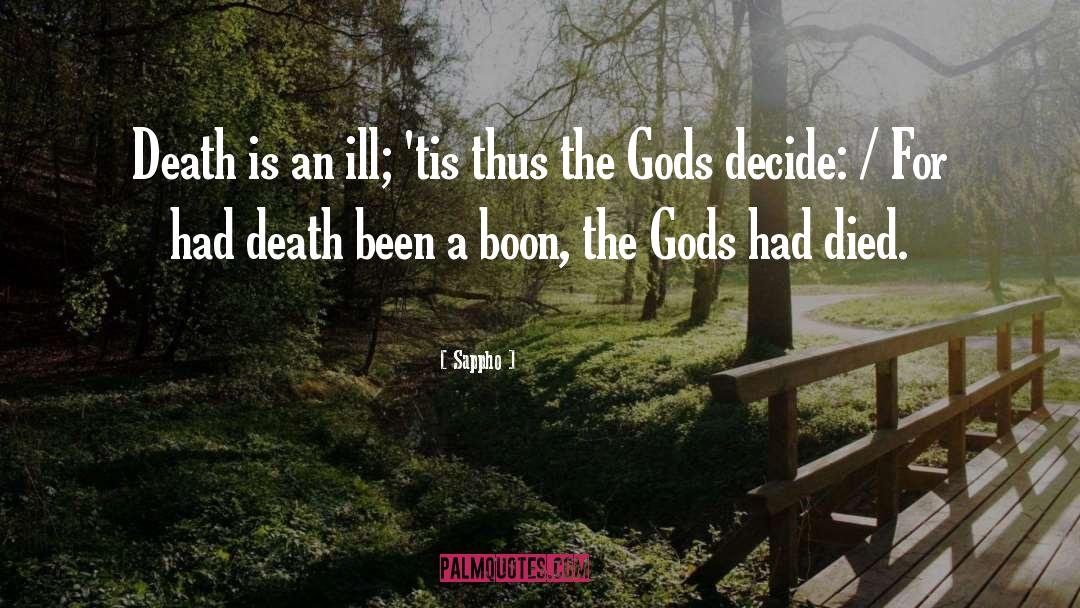 Sappho Quotes: Death is an ill; 'tis