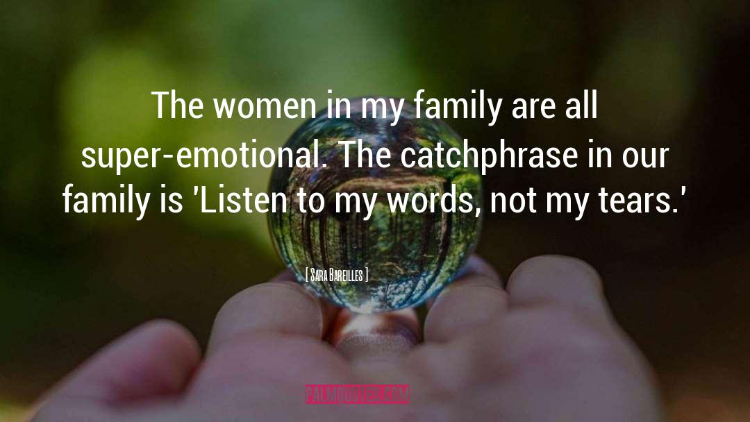 Sara Bareilles Quotes: The women in my family