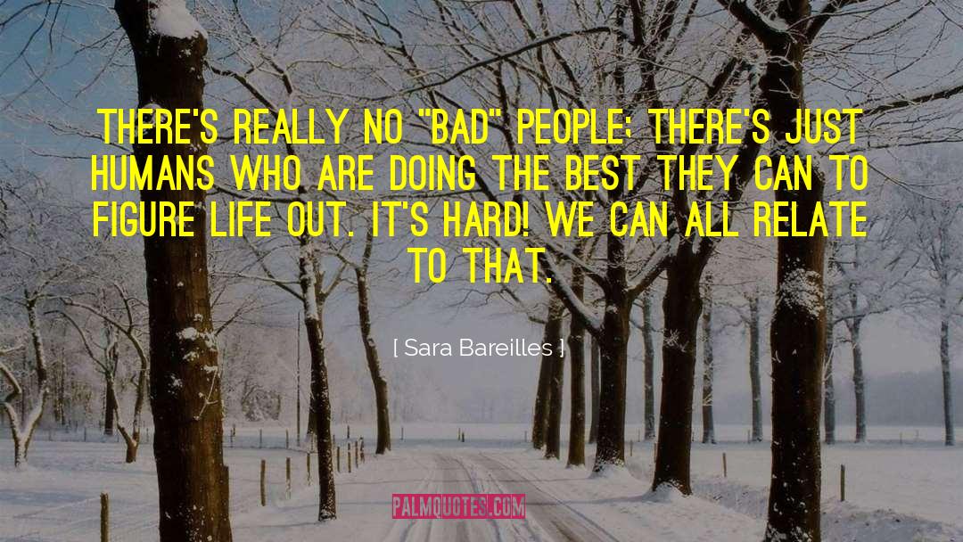 Sara Bareilles Quotes: There's really no 