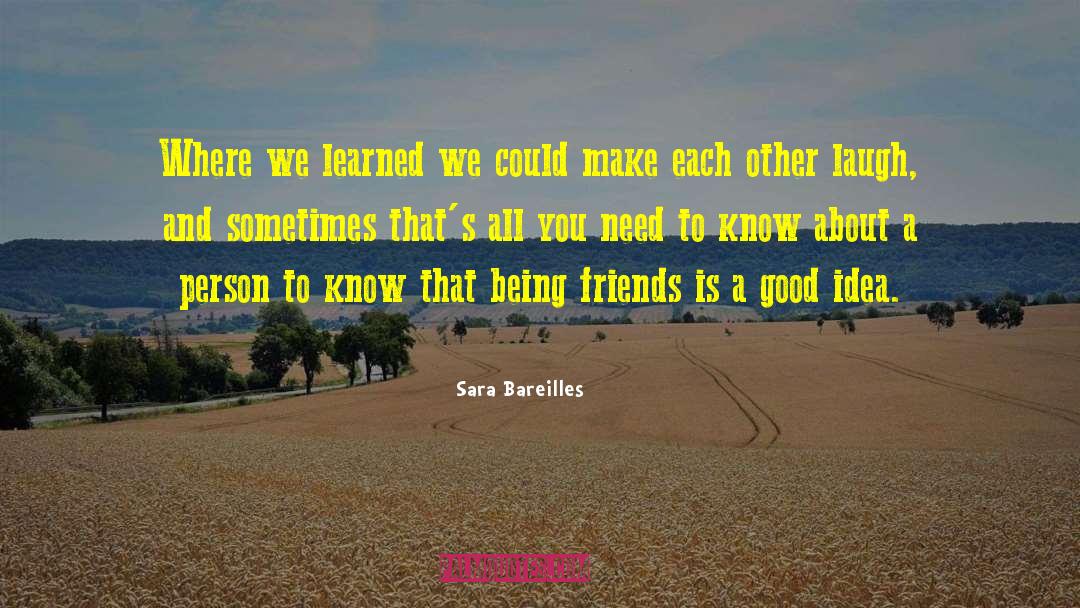 Sara Bareilles Quotes: Where we learned we could