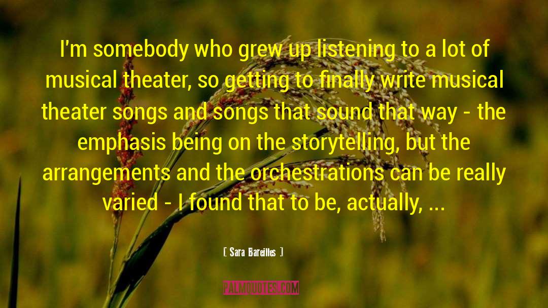 Sara Bareilles Quotes: I'm somebody who grew up