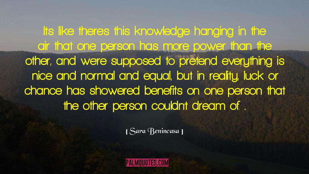 Sara Benincasa Quotes: It's like there's this knowledge