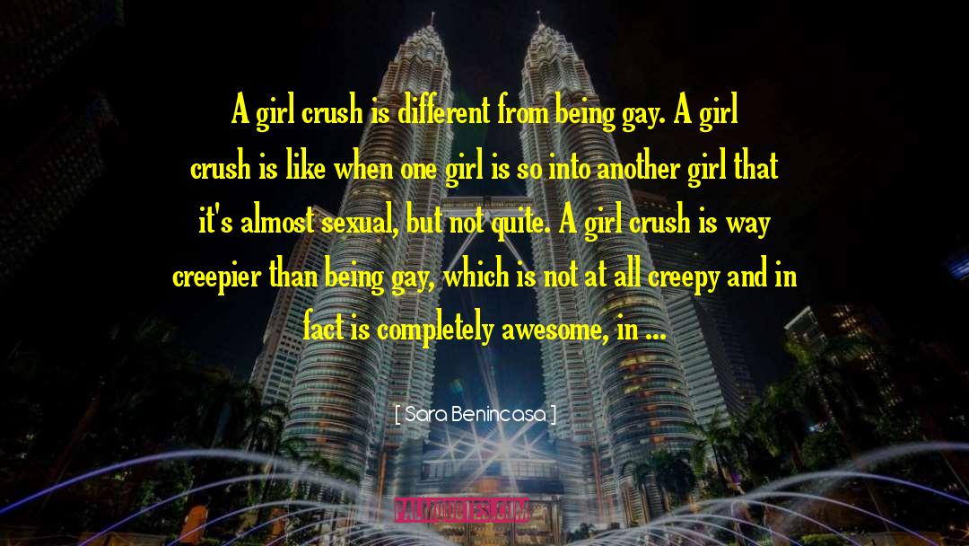 Sara Benincasa Quotes: A girl crush is different