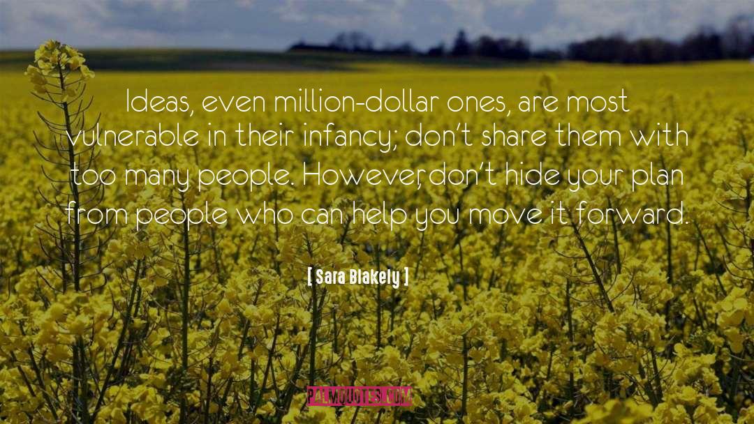 Sara Blakely Quotes: Ideas, even million-dollar ones, are