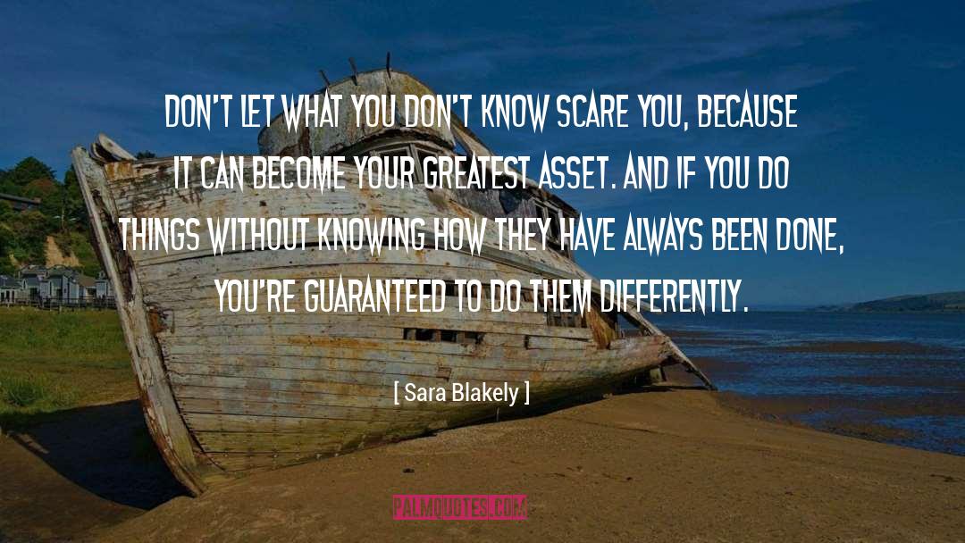 Sara Blakely Quotes: Don't let what you don't