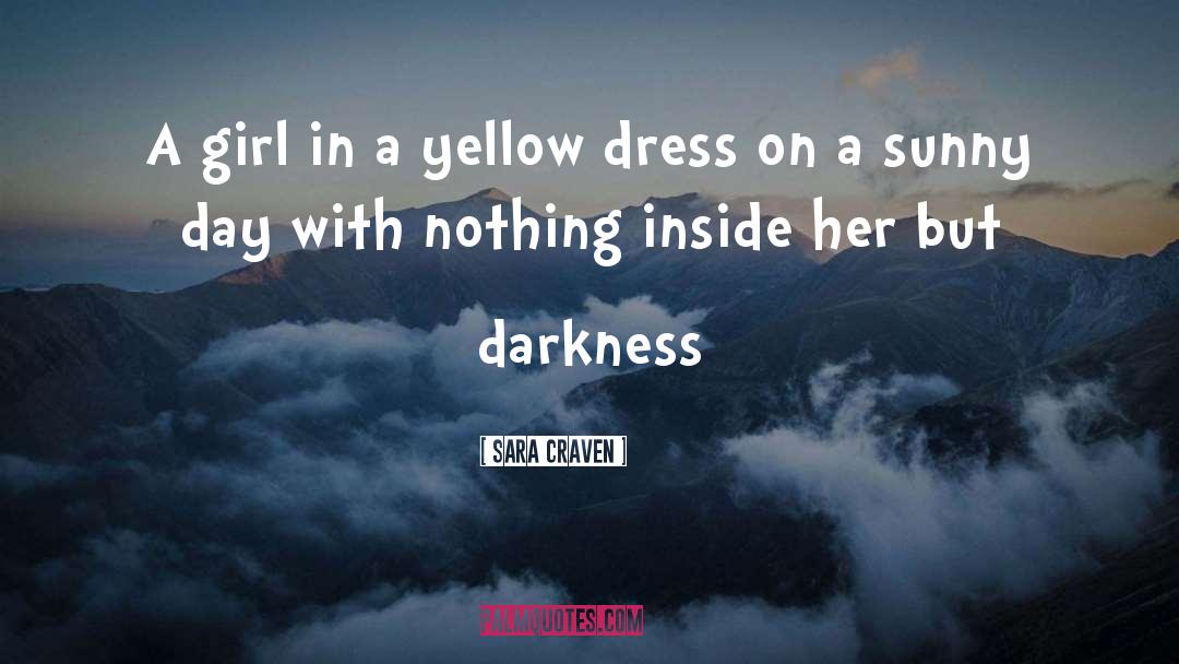 Sara Craven Quotes: A girl in a yellow