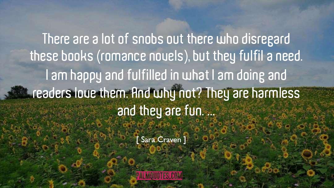 Sara Craven Quotes: There are a lot of
