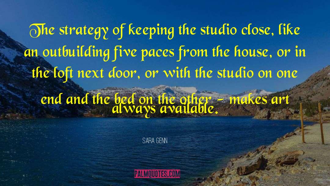 Sara Genn Quotes: The strategy of keeping the