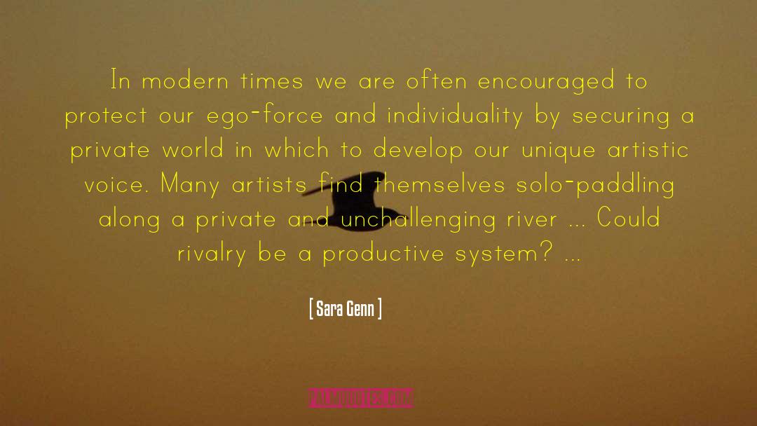 Sara Genn Quotes: In modern times we are