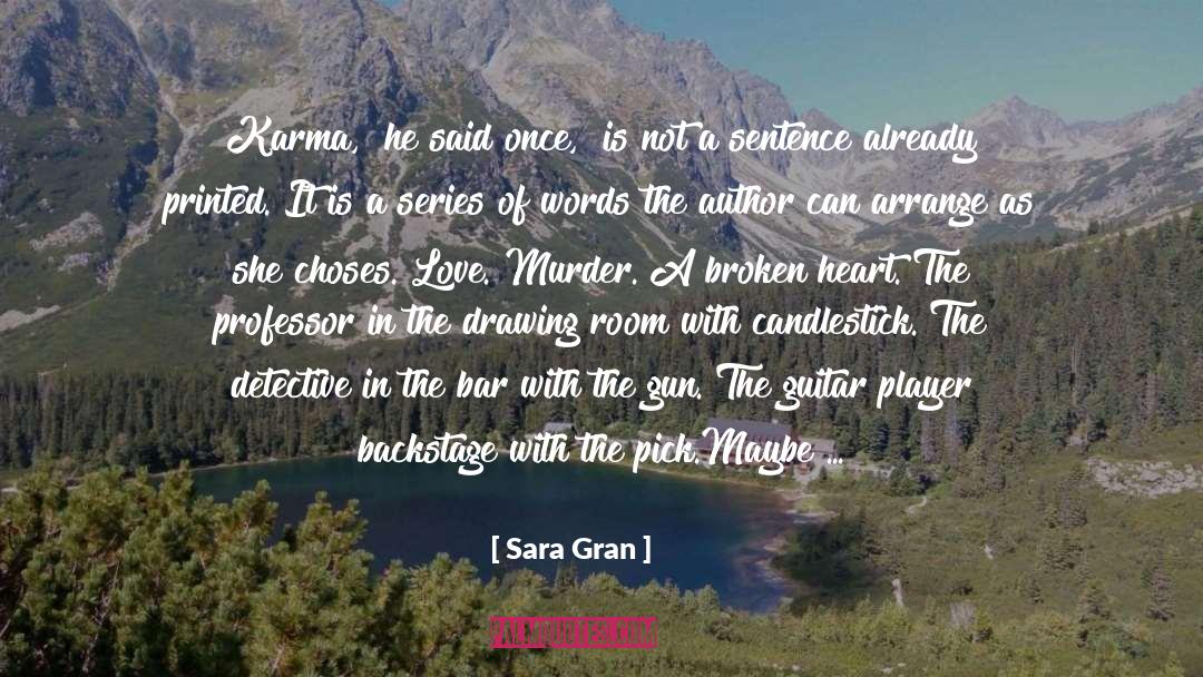 Sara Gran Quotes: Karma,