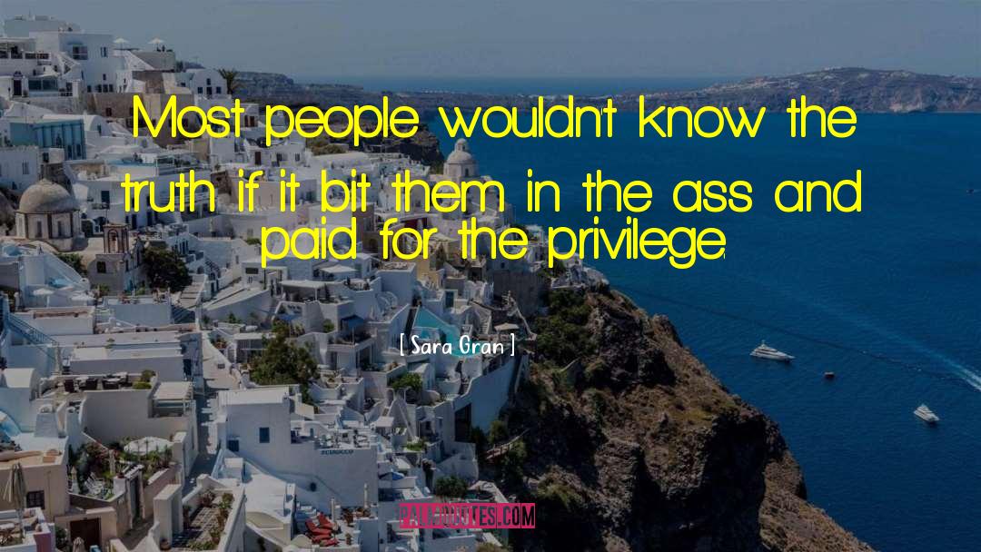 Sara Gran Quotes: Most people wouldn't know the