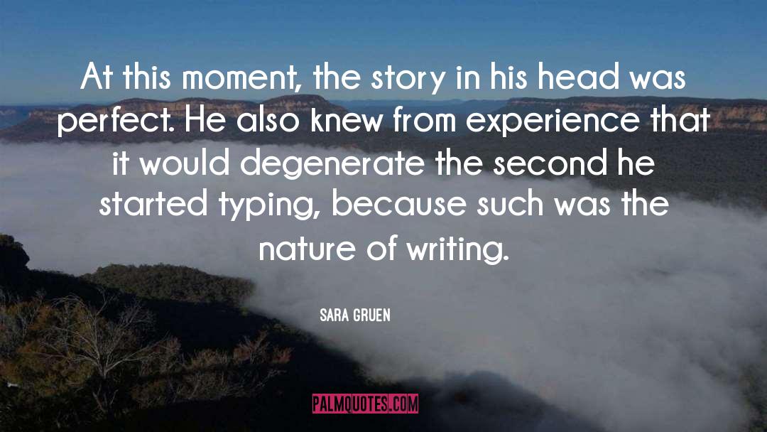 Sara Gruen Quotes: At this moment, the story
