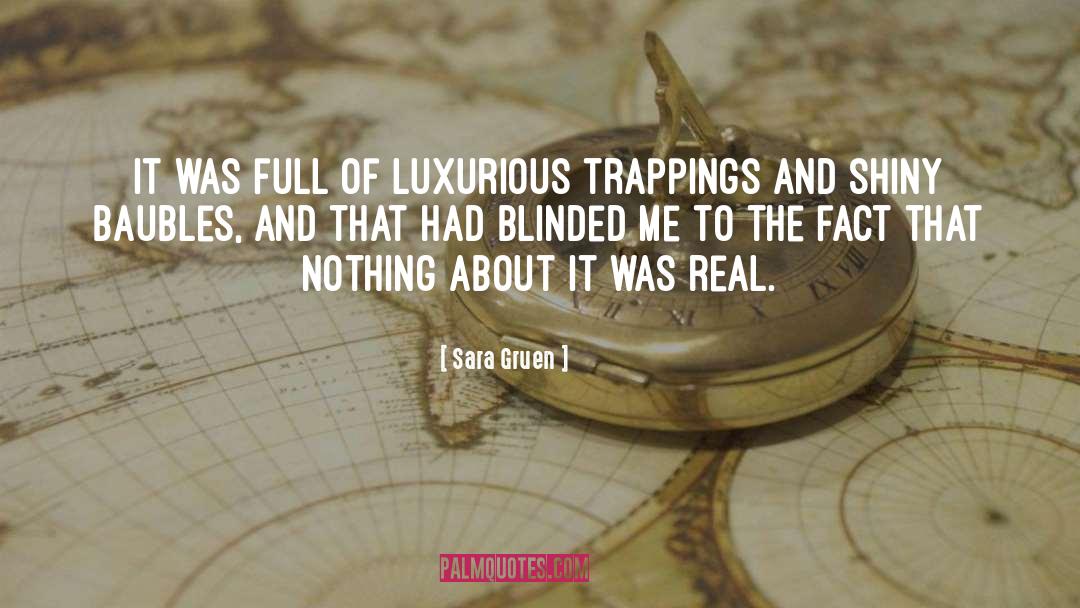 Sara Gruen Quotes: It was full of luxurious