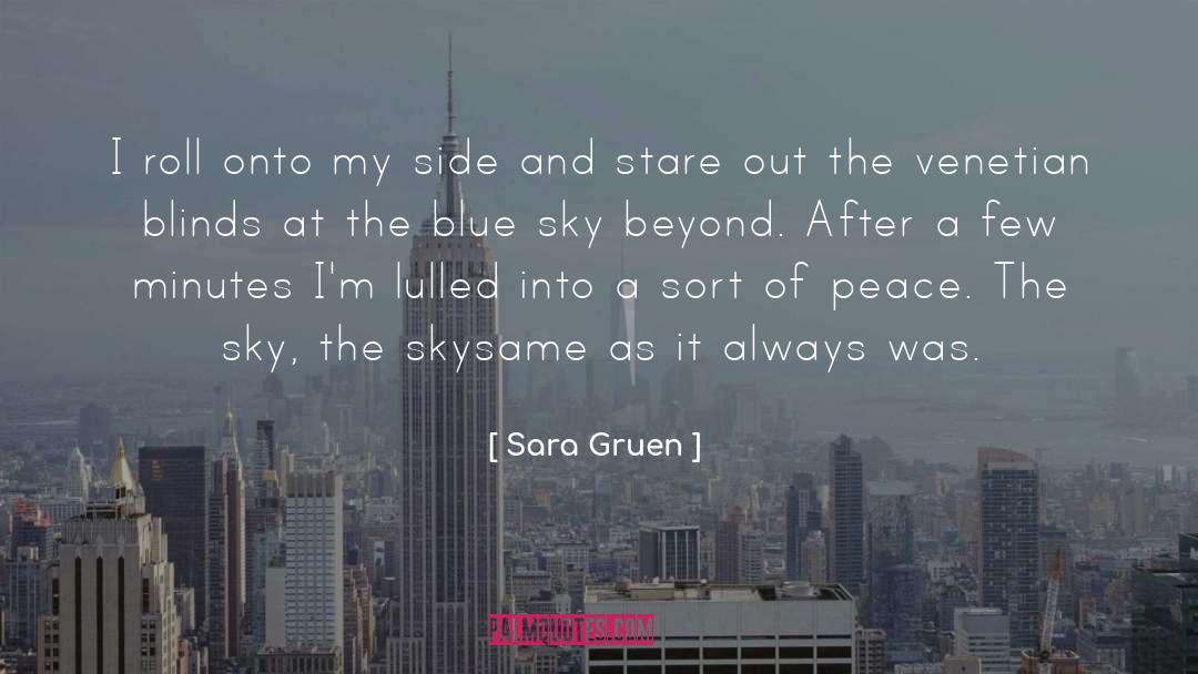 Sara Gruen Quotes: I roll onto my side