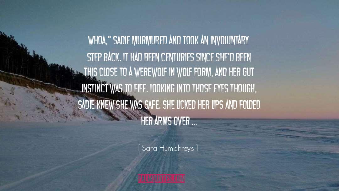 Sara Humphreys Quotes: Whoa,