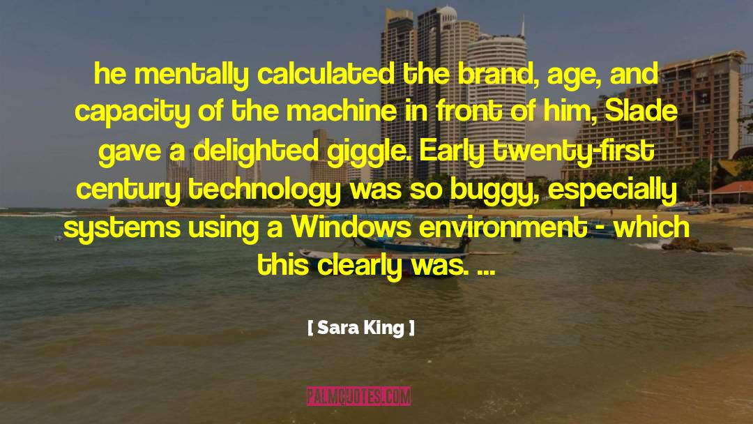 Sara King Quotes: he mentally calculated the brand,