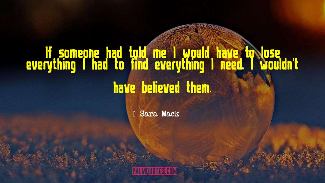 Sara Mack Quotes: If someone had told me