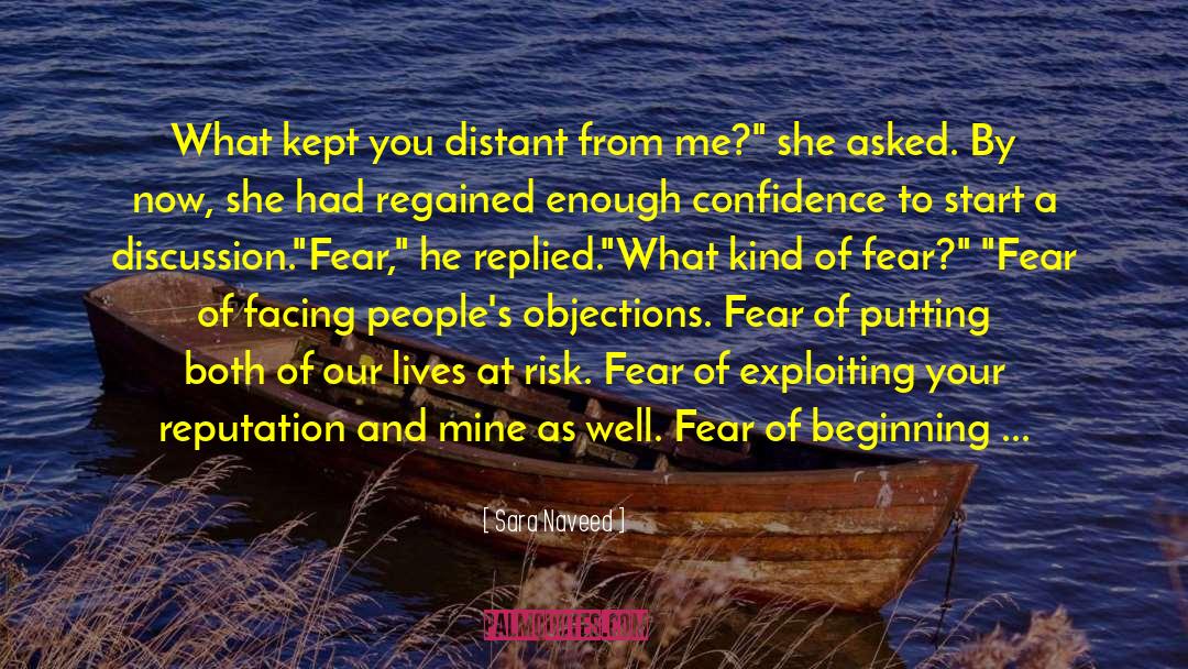 Sara Naveed Quotes: What kept you distant from