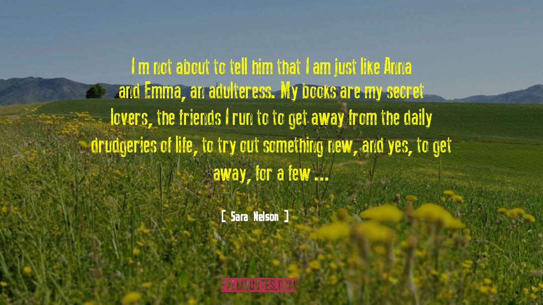 Sara Nelson Quotes: I m not about to