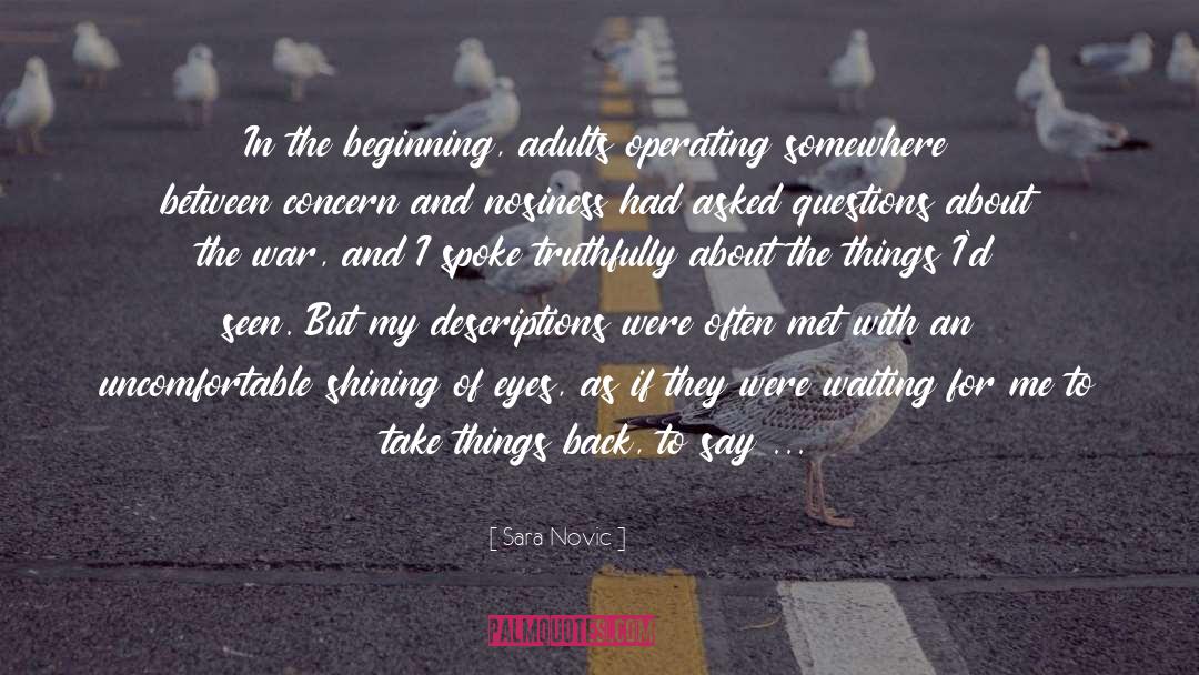 Sara Novic Quotes: In the beginning, adults operating