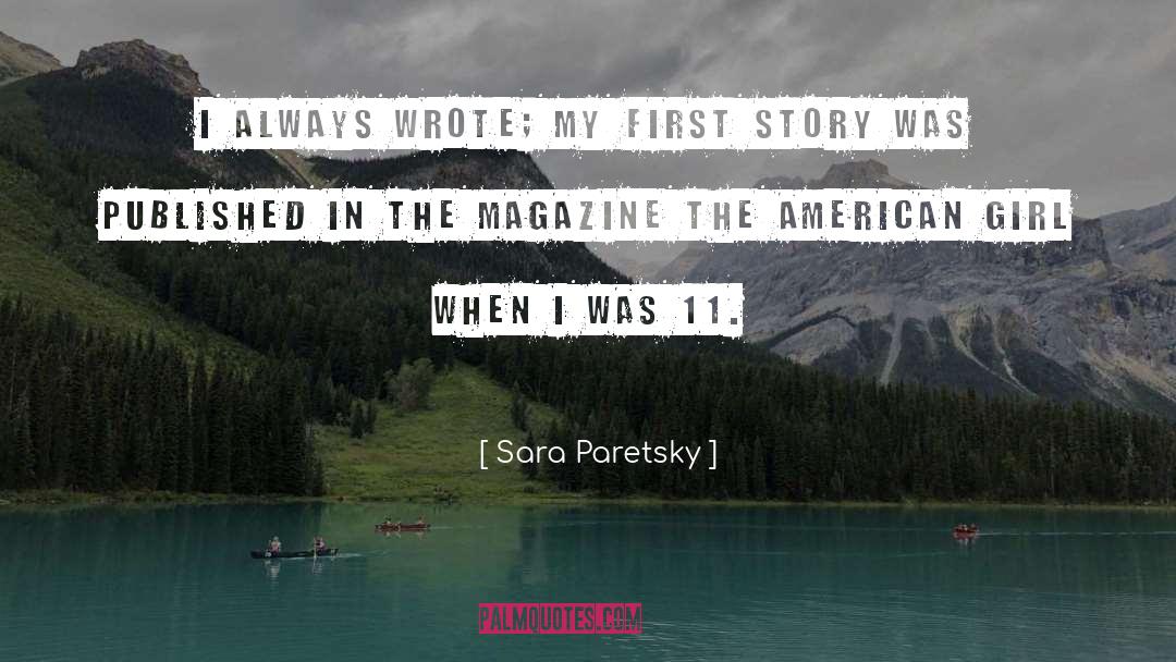 Sara Paretsky Quotes: I always wrote; my first