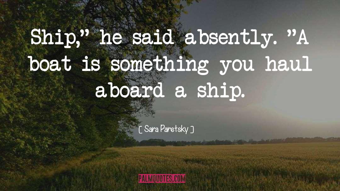 Sara Paretsky Quotes: Ship,