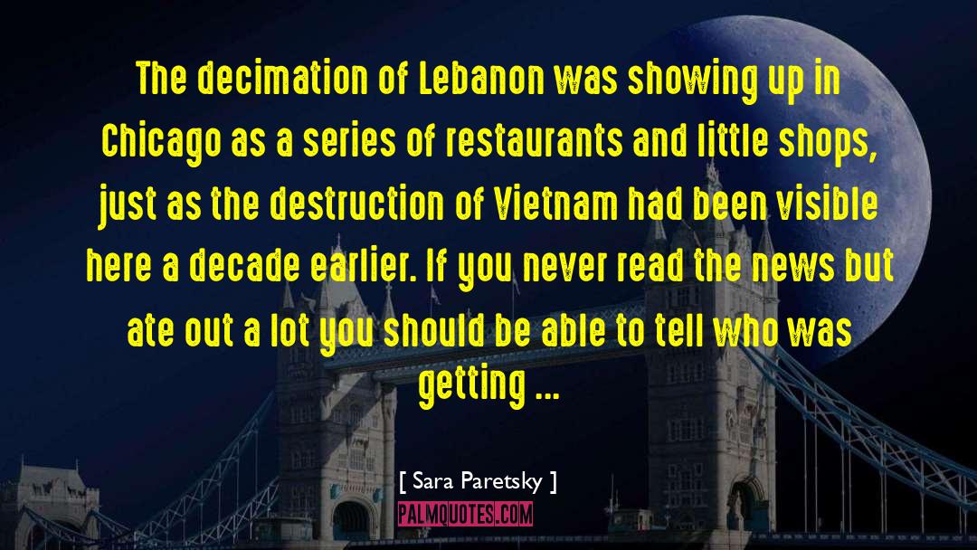 Sara Paretsky Quotes: The decimation of Lebanon was