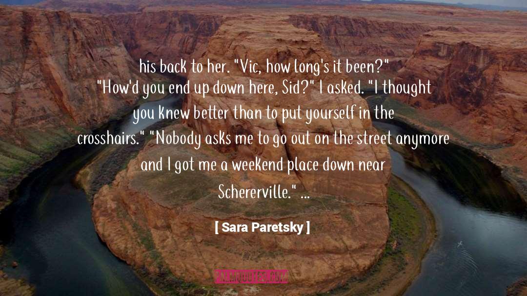 Sara Paretsky Quotes: his back to her. 