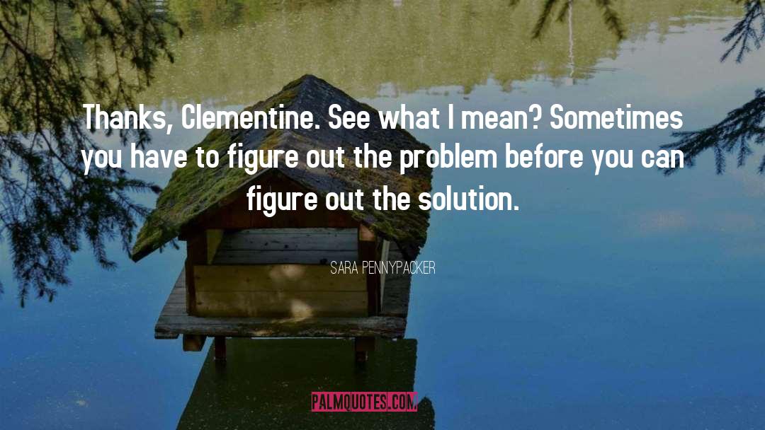 Sara Pennypacker Quotes: Thanks, Clementine. See what I