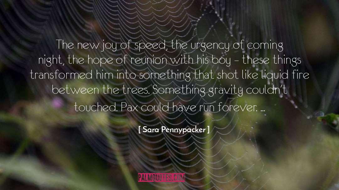 Sara Pennypacker Quotes: The new joy of speed,