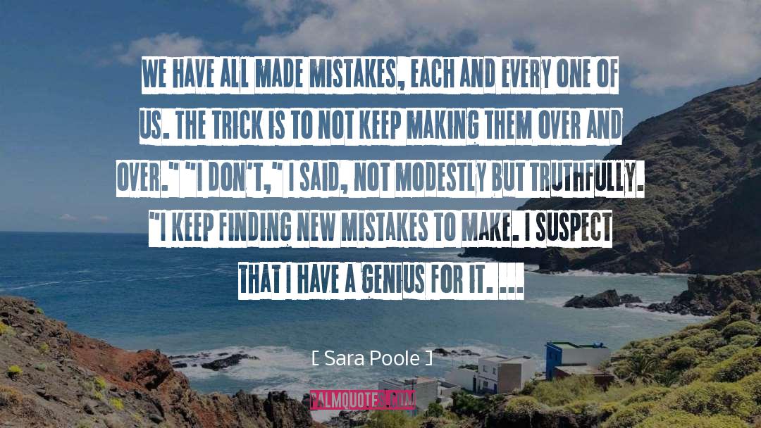 Sara Poole Quotes: We have all made mistakes,